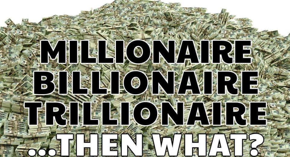 Millionaire billionaire and beyond